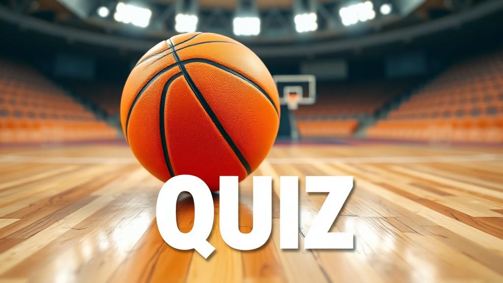 Quiz: Basketball Basics
